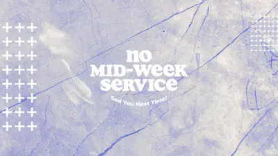 No Mid-Week Service Blue Hue Grunge | Church Motion Graphics